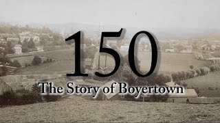 “The Story of Boyertown” A Documentary [upl. by Scibert10]