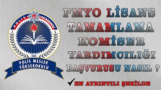 PMYO Lisans Tamamlama ve Komiser Yardımcılığı Başvurusu Nasıl [upl. by Heath381]