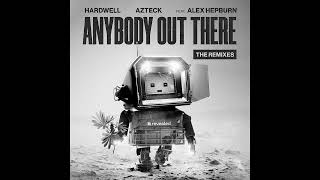 Hardwell amp Azteck feat Alex Hepburn  Anybody Out There ASYS Extended Remix [upl. by Herold]