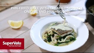 Pan Fried Hake with Creamed Spinach Onions and Mushrooms [upl. by Kisung186]