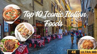 Exploring Italys Culinary Gems Top 10 Iconic Italian Foods [upl. by Eenhat285]