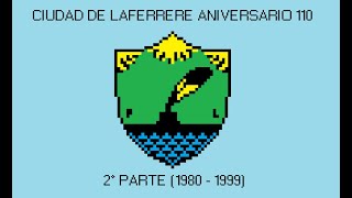 Laferrere aniversario 110  2° parte 1980  1999 [upl. by Landy]