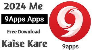 How to 9apps Original Apps Free Download Kaise Kare 2024 [upl. by Benenson2]