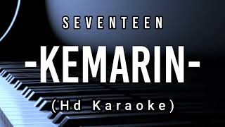 Kemarin  Seventeen  Hd Karaoke [upl. by Luana]