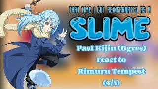 Past KijinOgres react to Rimuru Tempest45That time I got Reincarnated as a slime [upl. by Sil]