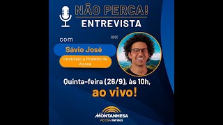 Entrevista com o candidato Sávio José [upl. by Huntlee]