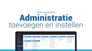 Administratie toevoegen en instellen [upl. by Ydoj]