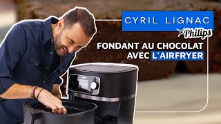 Cyril Lignac te prépare un fondant au chocolat avec l’Airfryer Philips [upl. by Nerat]