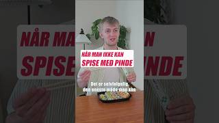 Når man ikke kan spise med pinde  comedy humor sketch dansk [upl. by Vasili]