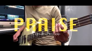 Praise  Elevation Worship  Bass Cover by Reuel Mendoza [upl. by Fielding]