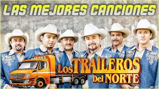 Los Traileros Del Norte  Las Mejores Canciones  Mix Para Pistear 2024 [upl. by Airotahs]