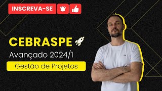 Avançado Cebraspe  Aula 03  Gestão de Projetos [upl. by Yevol]