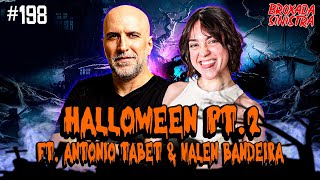 VALEN BANDEIRA E ANTONIO TABET HALLOWEEN PT2  198 [upl. by Swec]