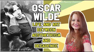 English Literature  Oscar Wilde life and art between aestheticism and decadence [upl. by Oberheim]