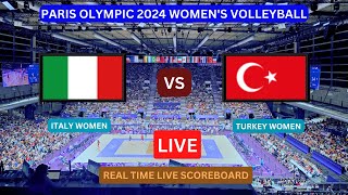 OLYMPIC WOMEN’S VOLLEYBALL LIVE  TURKEY vs ITALY Live Score Update  Paris Olympic Games 2024 [upl. by Eimerej]