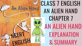 AN ALIEN HAND  EXPLANATION amp SUMMARY IN HINDI  CLASS 7 CHAPTER 7 AN ALIEN HAND SUPPLEMENTARY [upl. by Campball]