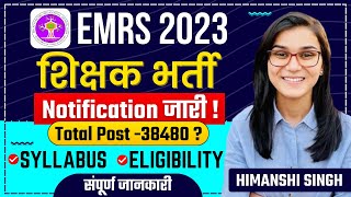 EMRS Vacancy 2023  Eligibility Syllabus Age Criteria by Himanshi Singh [upl. by Aima]