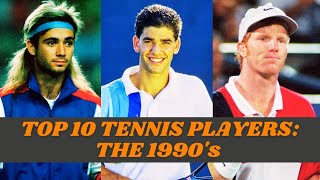 Top 10 Tennis Players The 1990s [upl. by Anivlek]