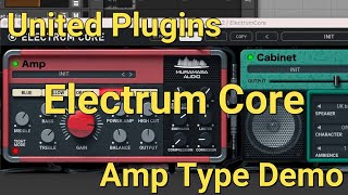 United Plugins  Electrum Core Amp Type Demo [upl. by Joappa]