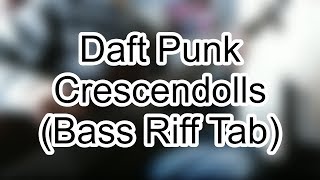 Daft Punk  Crescendolls Bass Riff Tab [upl. by Britni]