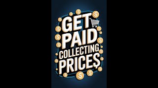 Get Paid Collecting Prices [upl. by Sinnaiy]