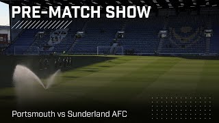 Portsmouth vs Sunderland AFC  Live prematch show [upl. by Sivle681]