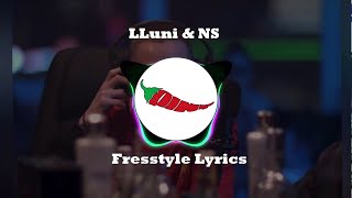 LLuni amp NS  Freestyle Lyrics [upl. by Wehttam]