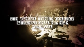 Trinity College International Hip Hop Festival 2012 Trailer [upl. by Asenej]