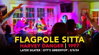 Flagpole Sitta – Later Skater – Otts Greentop [upl. by Huxham]