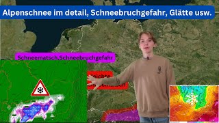 Alpenschnee im Detail Schneebruchgefahr Glätte usw Hintenraus eisig Wettervorhersage 1192024 [upl. by Nylanej]