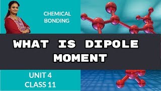 what is dipole moment Unit4 Class 11 ChemistryCBSE NCERT vanimaamwoc [upl. by Missi]