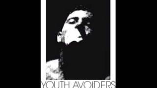 Youth Avoiders  Destination Anywhere [upl. by Ytisahc366]