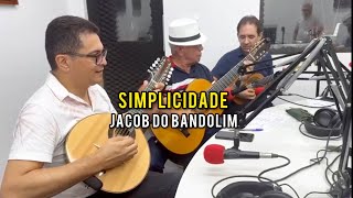 SIMPLICIDADE Jacob do Bandolim JORGE CARDOSO  Bandolim [upl. by Leahcimauhsoj]