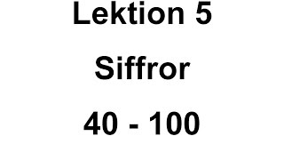 lektion 5 siffror 40  100  Svenska för Nybörjare svenskamedmarie [upl. by Reggis]