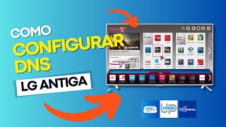 Como Configurar DNS na Smart Tv LG Antiga Netcast [upl. by Gnap]