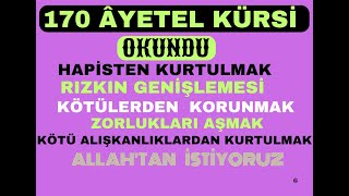 170 ÂYETEL KÜRSİ OKUNDU DİNLE FAZİLETİ SIRLARI [upl. by Acinorej155]