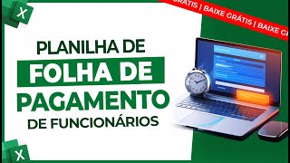 Planilha de Folha de Pagamentos de Funcionários Download Grátis [upl. by Zoller]