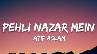 Pehli Nazar Mein Lyrics Aatif Aslam  7clouds Hindi [upl. by Cooley]