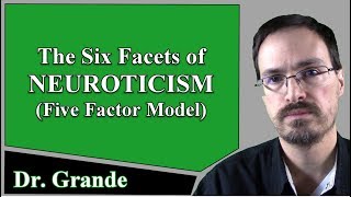 The Six Facets of Neuroticism Five Factor Model of Personality Traits [upl. by Nbi]