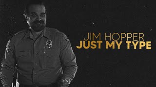 Stranger Things Jim Hopper  Just My Type [upl. by Seabury]