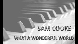 Sam Cooke  What a wonderful world  piano [upl. by Zoara620]