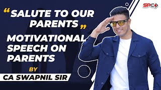 SALUTE TO OUR PARENTS I MOTIVATIONAL SPEECH ON PARENTS BY CA SWAPNIL PATNI [upl. by Daniele806]