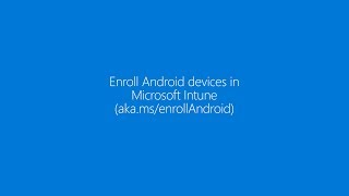 Enroll your Android device in Microsoft Intune [upl. by Anitsrihc743]