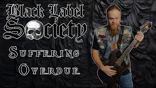 Black Label Society  Suffering Overdue [upl. by Cynarra624]