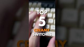 Top 5 Creamy Switches Deep Zoom75 creamiest akko gateron durock londonfog KTTKangWhite [upl. by Sirc66]