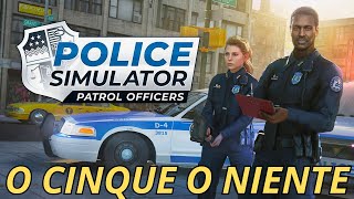 O CINQUE O NIENTE  POLICE SIMULATOR PATROL OFFICERS PS5 Gameplay ITA [upl. by Opaline]