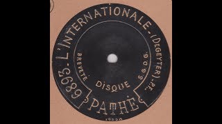 Pathé frères orchestre quot LInternationale quot 1905 [upl. by Peer618]