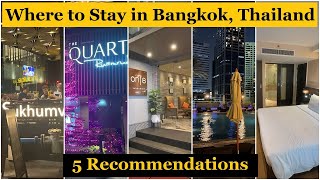 Where to Stay in Bangkok Thailand 2024  5 Recommended Hotels Near Sukhumvit  Shopping Dining [upl. by Oicnecserc]