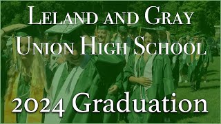 2024 Leland and Gray High School Graduation [upl. by Ilonka]