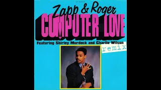 Zapp amp Roger  Computer Love 94 Mix [upl. by Seravart]